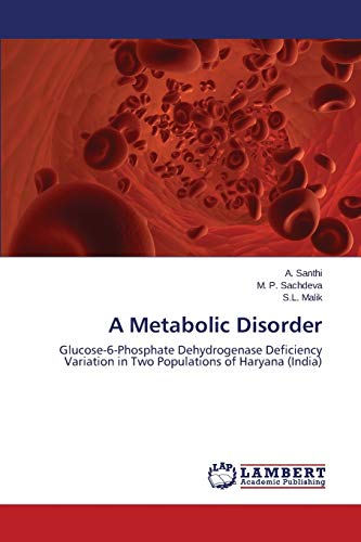 A Metabolic Disorder: Glucose-6-Phosphate Dehydrogenase Deficiency Variation in Two Populations of Haryana (India)