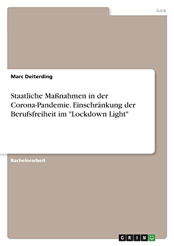 Staatliche Maßnahmen in der Corona-Pandemie. Einschränkung der Berufsfreiheit im Lockdown Light