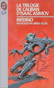 La trilogie de Caliban d'Isaac Asimov. Vol. 2. Inferno