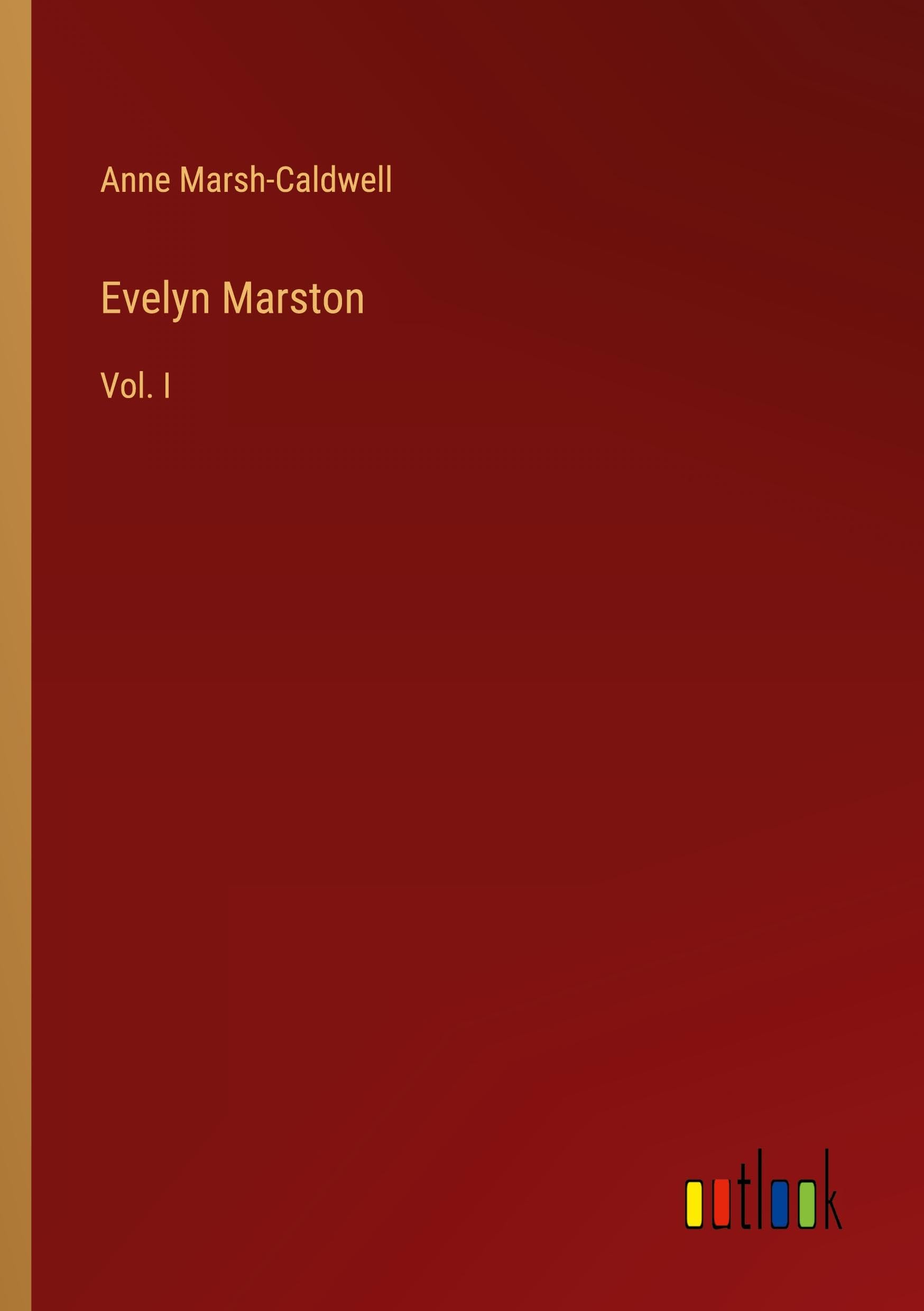 Evelyn Marston: Vol. I