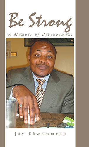 Be Strong: A Memoir of Bereavement