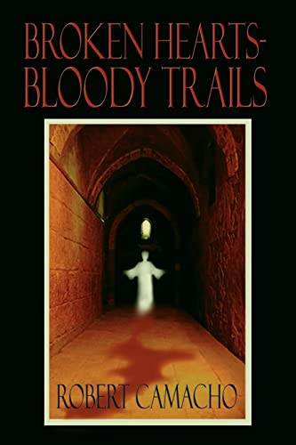 Broken Hearts Bloody Trails