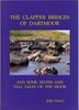 The Clapper Bridges of Dartmoor: And Some Myths and Tall Tales of the Moor
