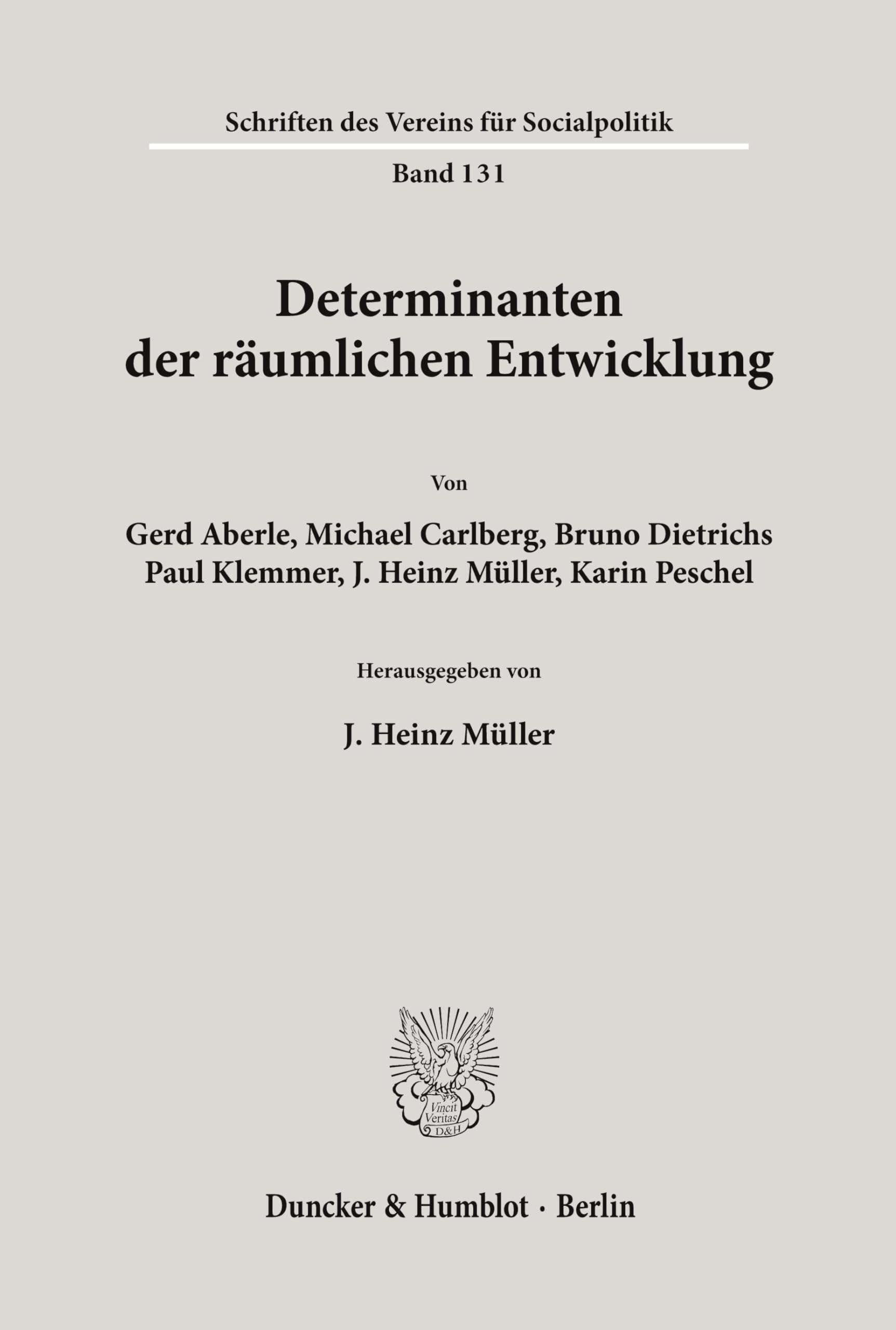Determinanten der räumlichen Entwicklung. (Schriften des Vereins für Socialpolitik. Neue Folge; SVS 131)