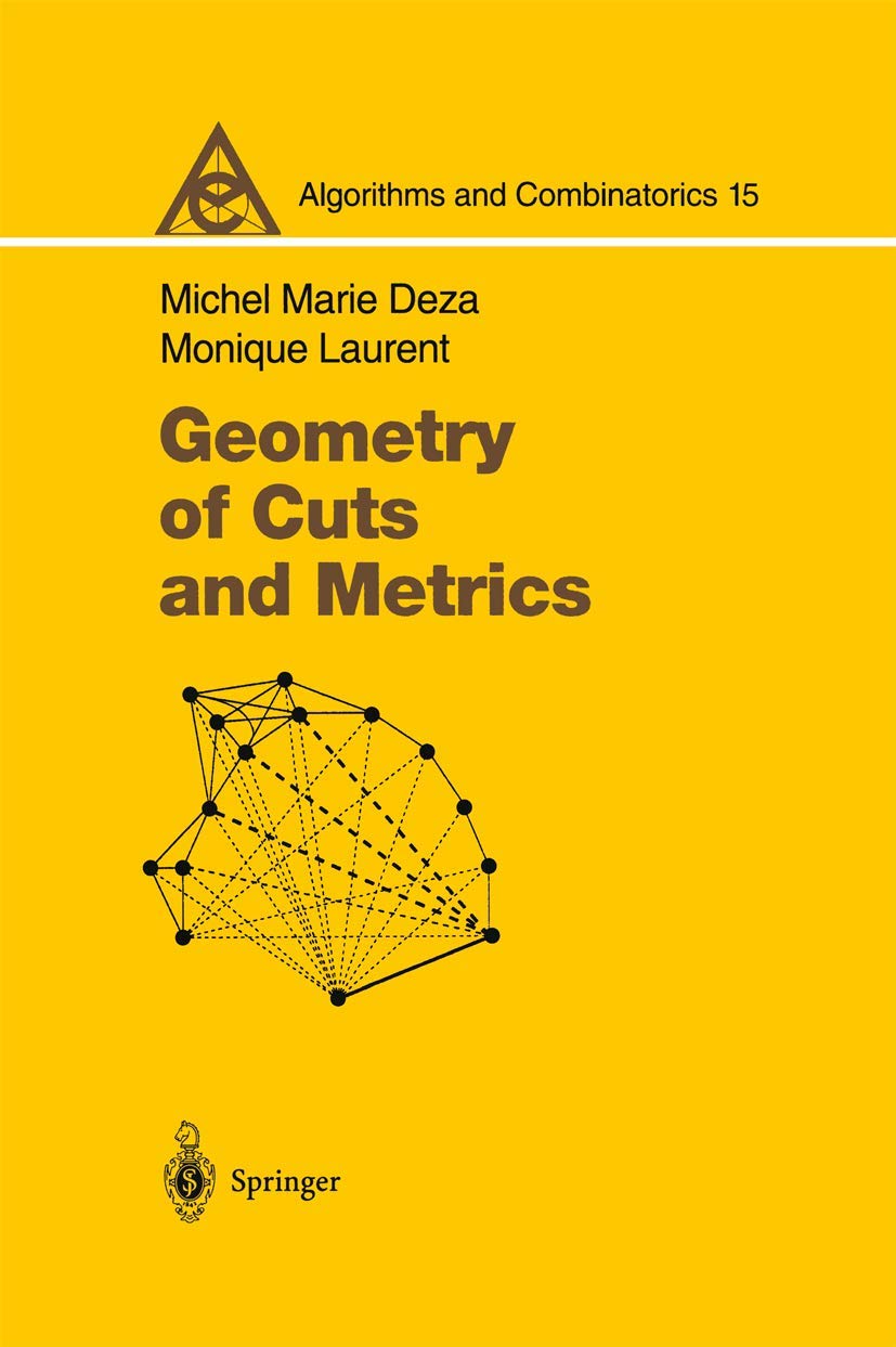 Geometry of Cuts and Metrics (Algorithms and Combinatorics, 15, Band 15)