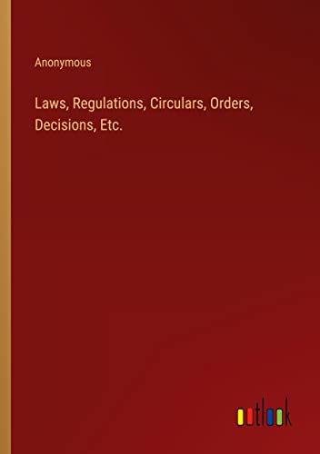 Laws, Regulations, Circulars, Orders, Decisions, Etc.