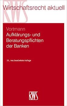 Aufklärungs- und Beratungspflichten der Banken (RWS-Skript)
