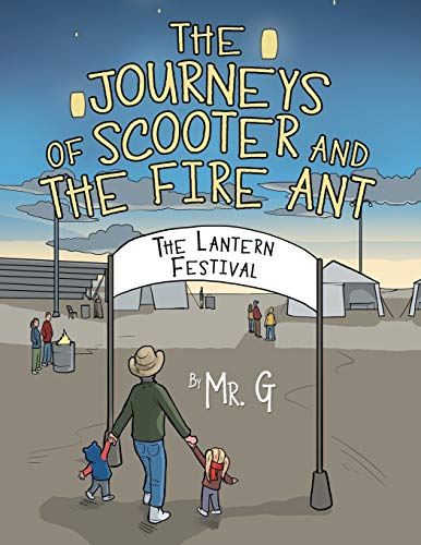 The Journeys of Scooter and the Fire Ant: The Lantern Festival