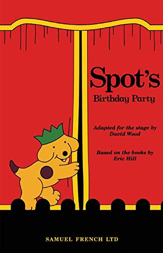 Spot's Birthday Party (French's Acting Edition S.)