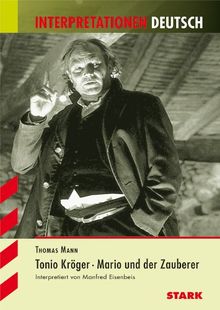 Interpretationshilfe Deutsch / THOMAS MANN: Tonio Kröger · Mario und der Zauberer