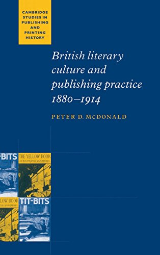 British Literary Culture and Publishing Practice, 1880–1914 (Cambridge Studies in Publishing and Printing History)