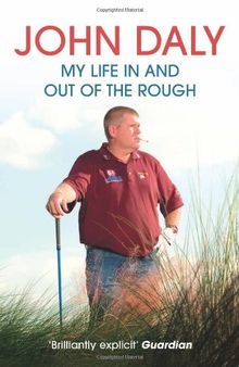 John Daly: My Life In and Out of the Rough