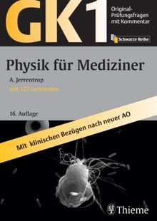 Original-Prüfungsfragen mit Kommentar GK 1 (Physikum) : Physik für Mediziner