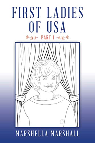 First Ladies of USA: Part 1