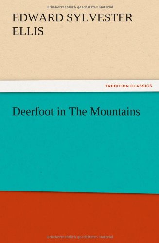 Deerfoot in The Mountains