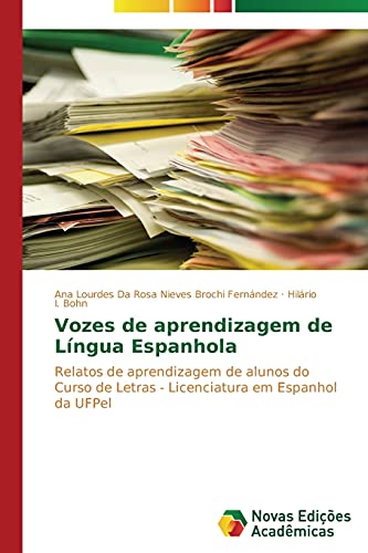 Vozes de aprendizagem de Língua Espanhola: Relatos de aprendizagem de alunos do Curso de Letras - Licenciatura em Espanhol da UFPel