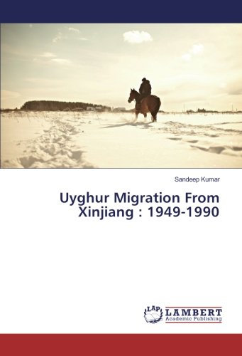 Uyghur Migration From Xinjiang : 1949-1990
