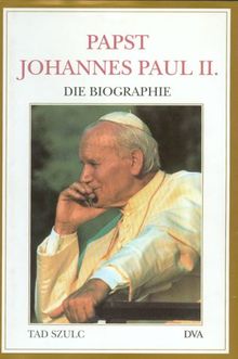 Papst Johannes Paul II. Die Biographie