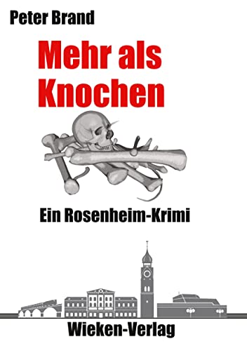 Mehr als Knochen: Ein Rosenheim-Krimi