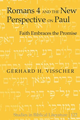 Romans 4 and the New Perspective on Paul: Faith Embraces the Promise (Studies in Biblical Literature)
