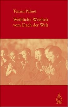 Weibliche Weisheit vom Dach der Welt