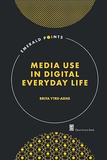 Media Use in Digital Everyday Life (Emerald Points)