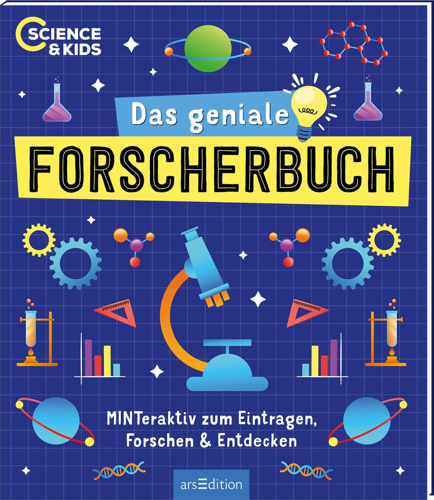 Science & Kids – Das geniale Forscherbuch: MINTeraktiv zum Eintragen, Forschen und Entdecken | Kreative Wissenschaftsprojekte für Kinder ab 10 Jahren