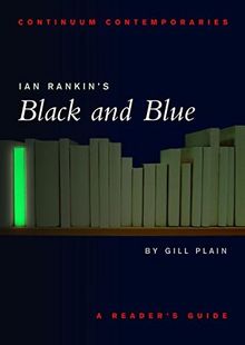 Ian Rankin's Black and Blue: A Reader's Guide (Continuum Contemporaries)