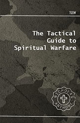 The Tactical Guide To Spiritual Warfare