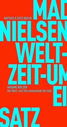 Der Welt- & Zeitumfassende ein-Satz (Fröhliche Wissenschaft)