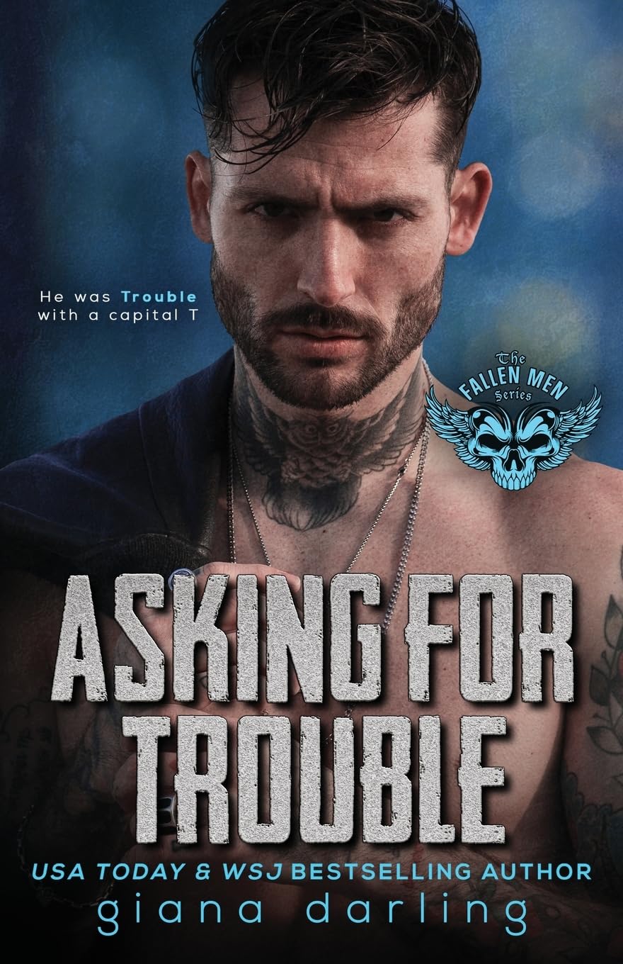 Giana Darling Asking For Trouble, A Dark Small Town Romance (Fallen Men, Band 8)