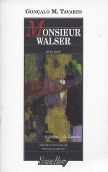 Le quartier ou O Bairro. Monsieur Walser et la forêt