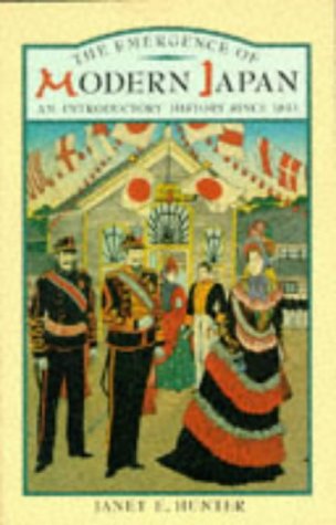 The Emergence of Modern Japan: An Introductory History Since 1853