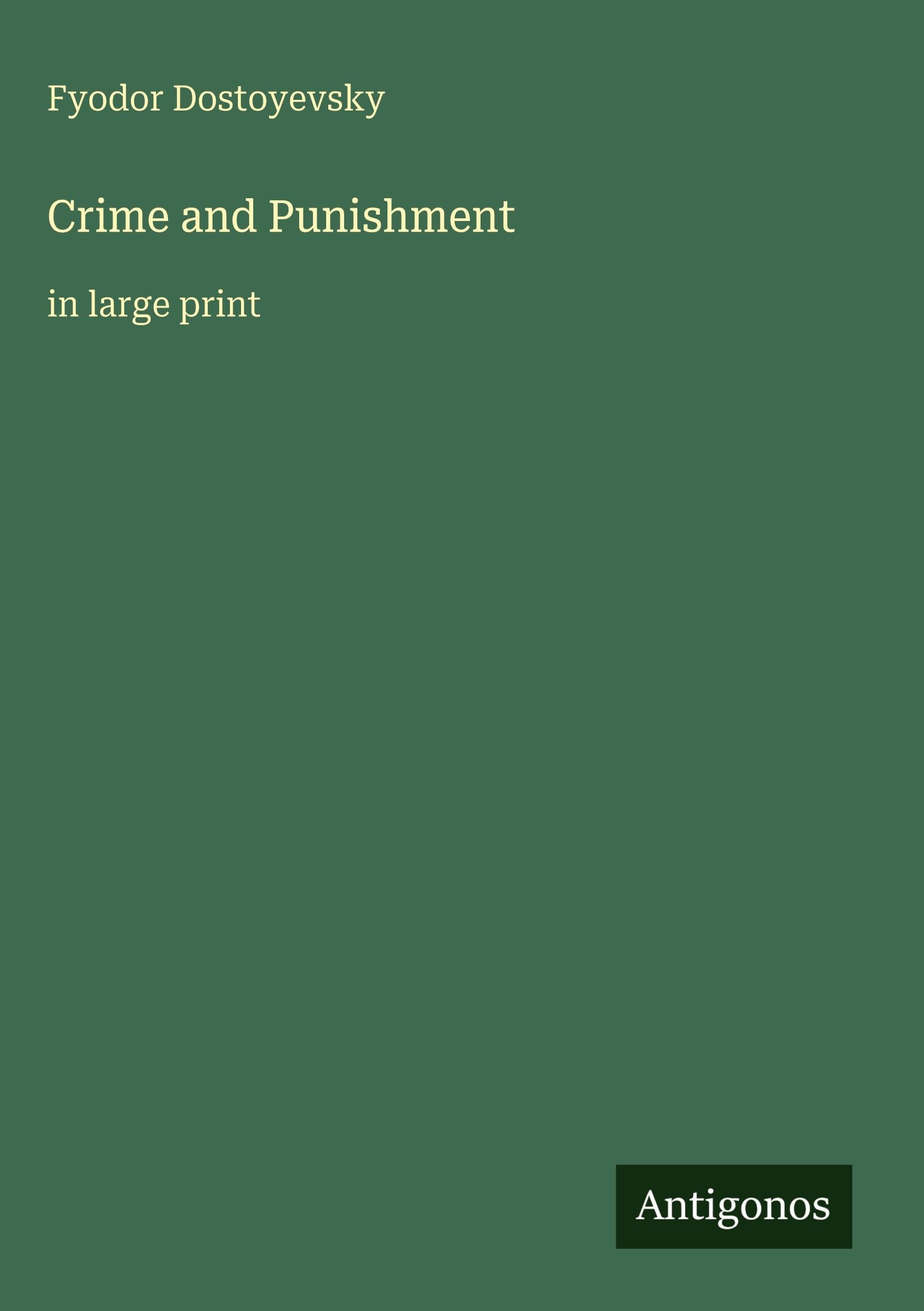 Crime and Punishment: in large print