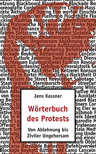 Wörterbuch des Protests: Von Ablehnung bis Ziviler Ungehorsam