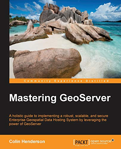 Mastering GeoServer (English Edition)