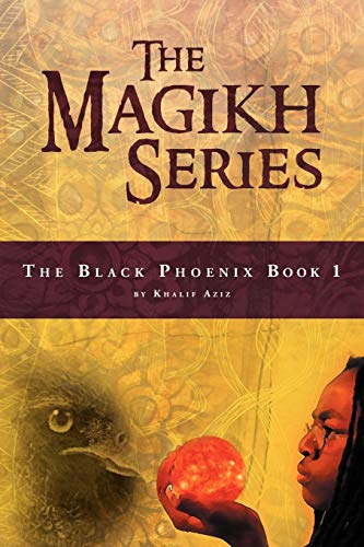 The Magikh Series: The Black Phoenix Book 1