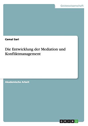 Die Entwicklung der Mediation und Konfliktmanagement