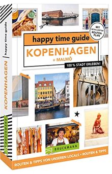 Bruckmann Reiseführer Dänemark – happy time guide Kopenhagen. Die perfekte Tour durch Kopenhagen: Mit Adressen, Infos und Rundgangskarten zum Ausklappen.