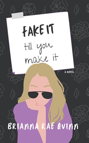 Fake It till You Make It: A Novel