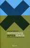 Democrazia senza libertà in America e nel resto del mondo