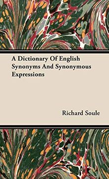 A Dictionary Of English Synonyms And Synonymous Expressions