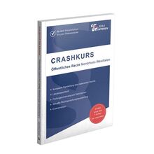 CRASHKURS Öffentliches Recht - NRW: Länderspezifisch - Ab dem Hauptstudium bis zum Referendariat (Crashkurs: Länderspezifisch - Für Examenskandidaten und Referendare)