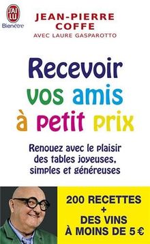 Recevoir vos amis à petit prix : renouez avec le plaisir des tables joyeuses, simples et généreuses