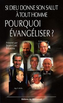 Si Dieu donne son salut à tout homme, pourquoi évangéliser ? : post-modernité et nouvelle évangélisation : actes du 3e colloque de Rome, 5-8 février 2006