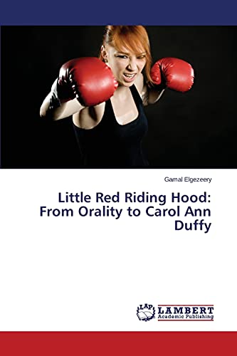 Little Red Riding Hood: From Orality to Carol Ann Duffy
