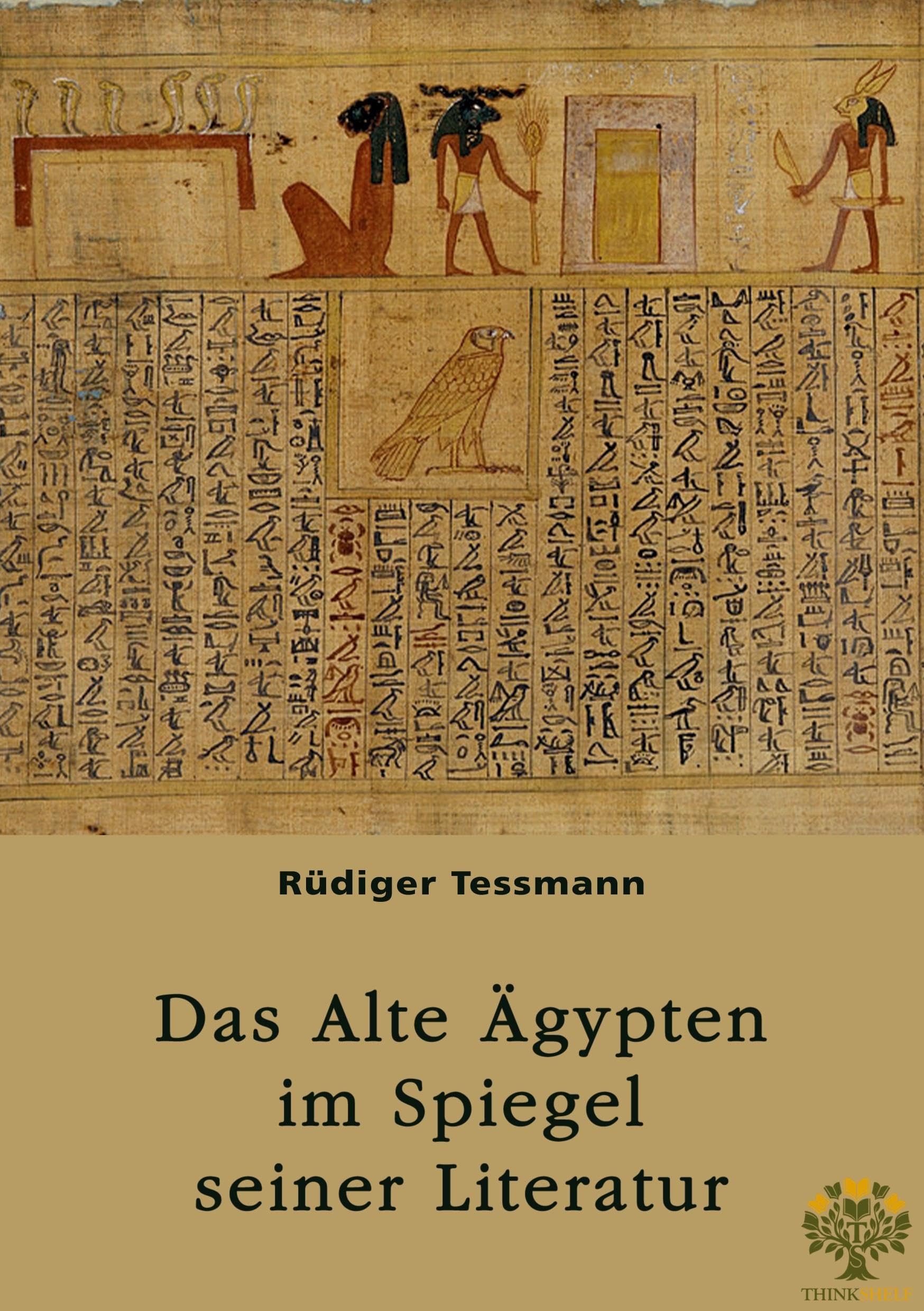 Das Alte Ägypten im Spiegel seiner Literatur