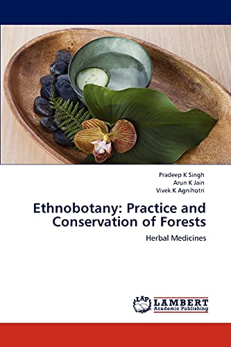 Ethnobotany: Practice and Conservation of Forests: Herbal Medicines
