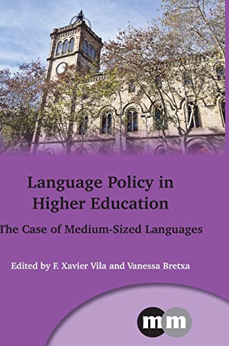 Language Policy in Higher Education: The Case of Medium-Sized Languages, 158 (Multilingual Matters, 158)