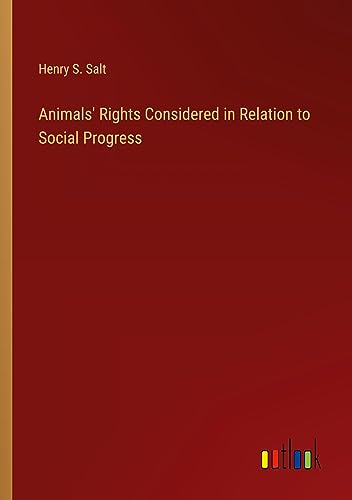 Animals' Rights Considered in Relation to Social Progress